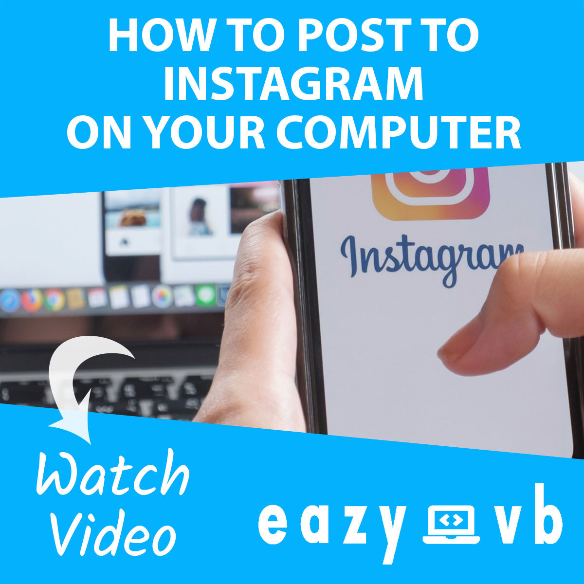 EAZYVB-AD---HOW-TO---Post--To-Instagram-3